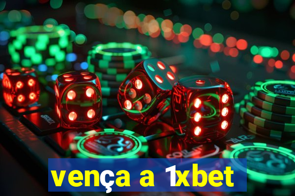 vença a 1xbet